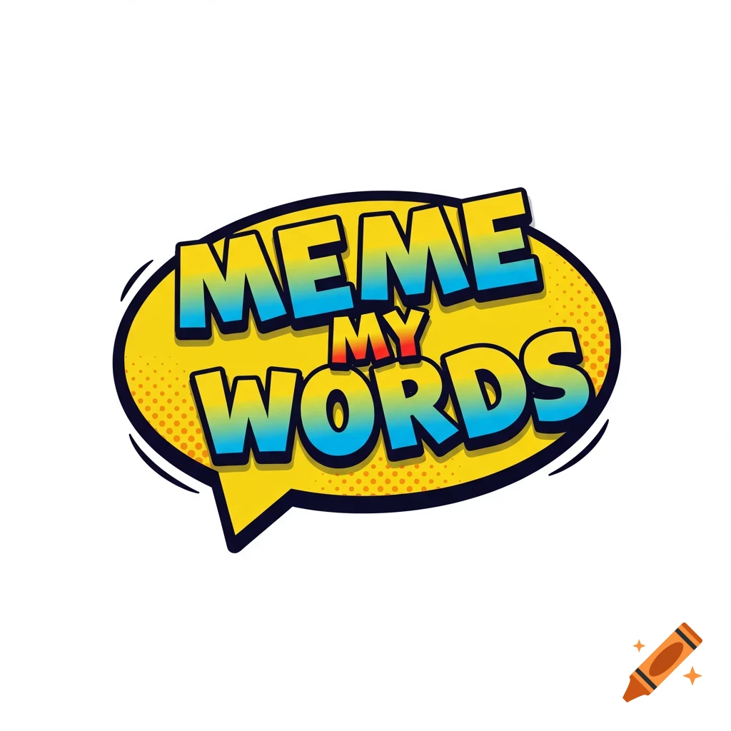Logo of a yellow speech bubble with blue and yellow pop art text reading 'Meme My Words'.
