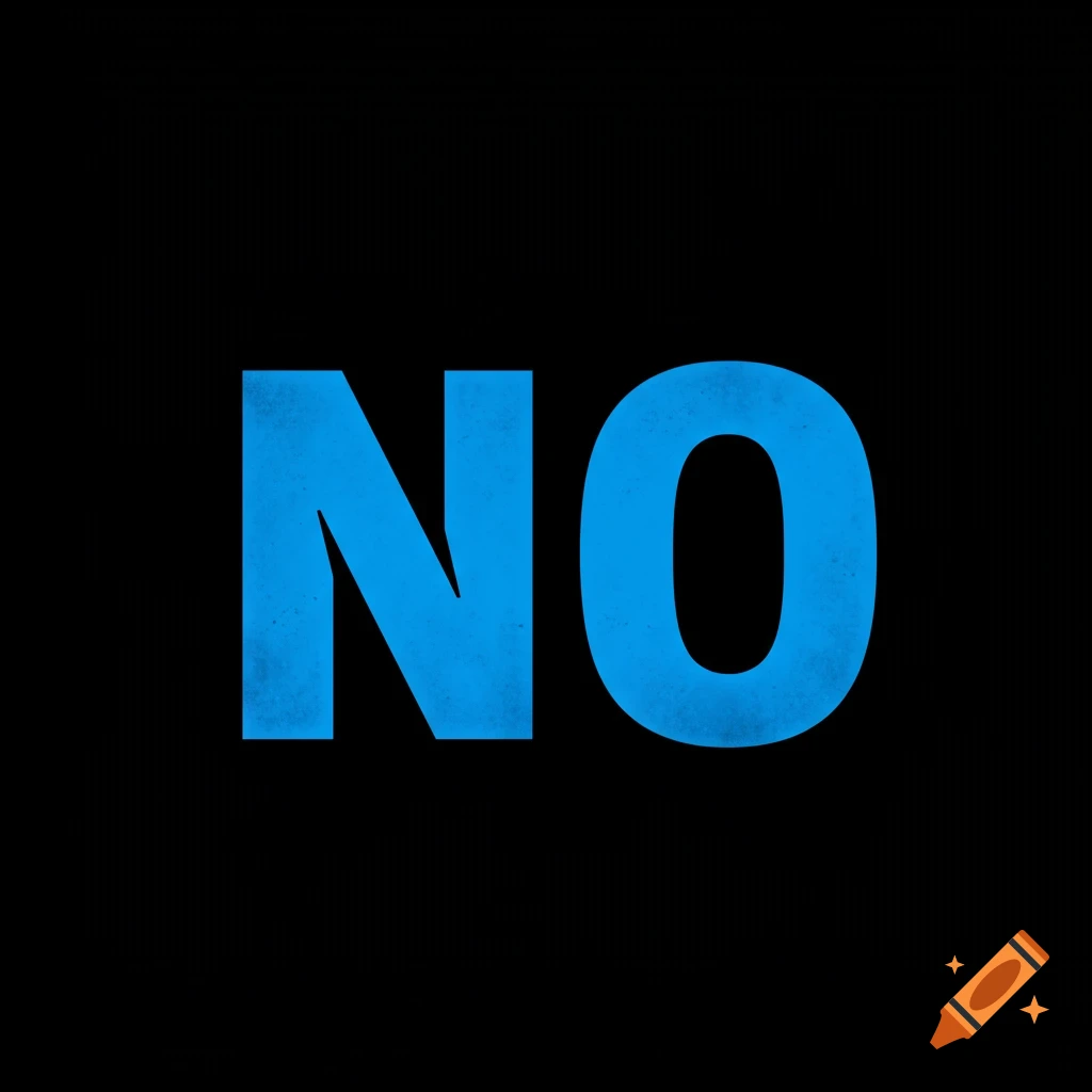 The word NO in distressed blue text on a black background.