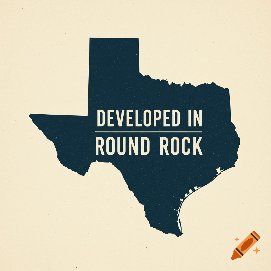 Dark blue silhouette map of Texas with "DEVELOPED IN ROUND ROCK" text inside.