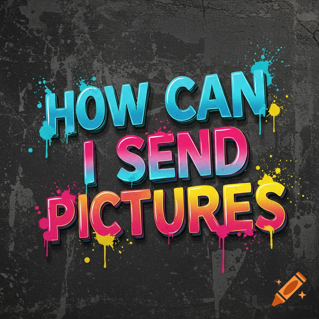 Colorful 3D text 'HOW CAN I SEND PICTURES' with paint splatters on a grey background.