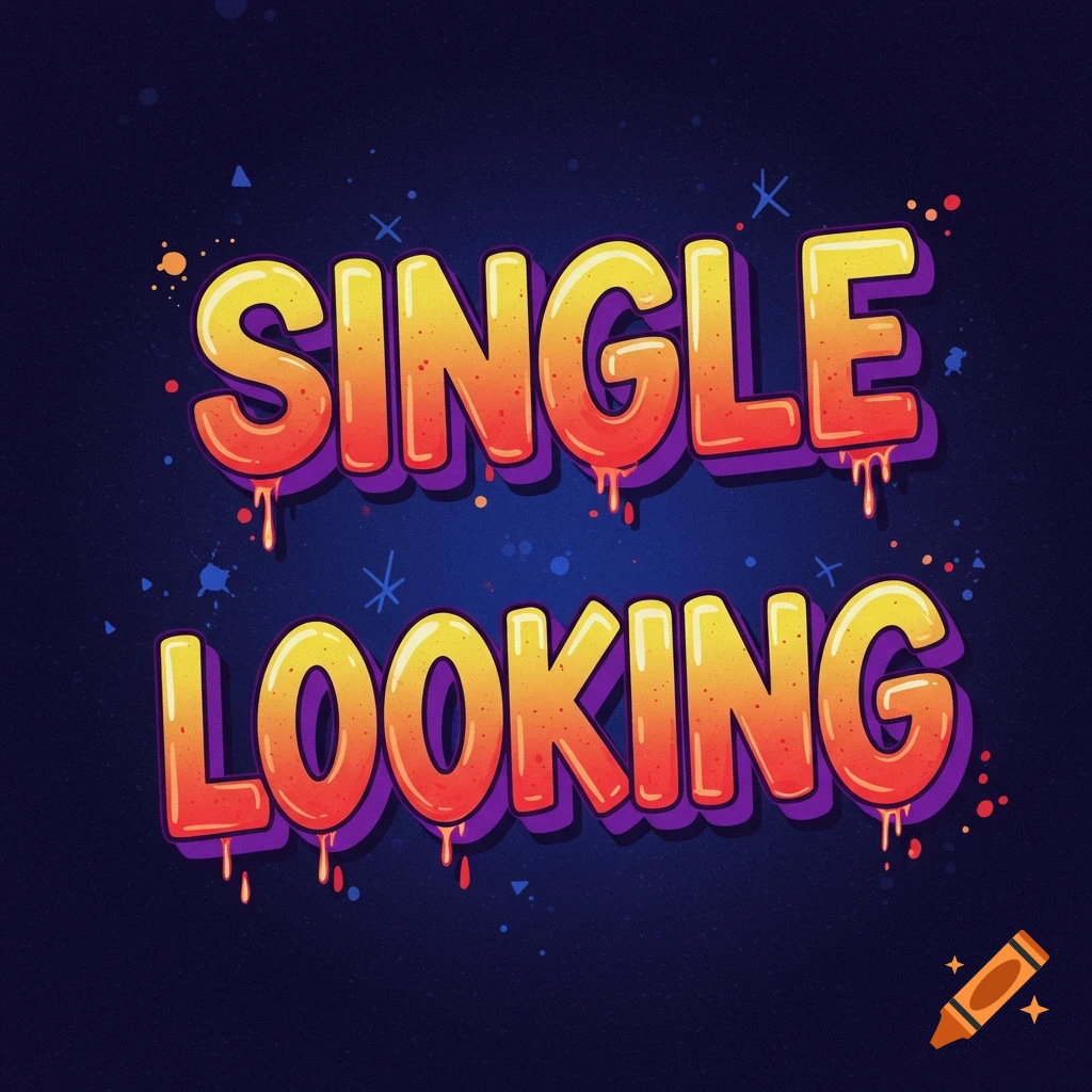 Bright orange and yellow bubble text spelling 'SINGLE LOOKING' with drips and paint splatters on a dark blue background.