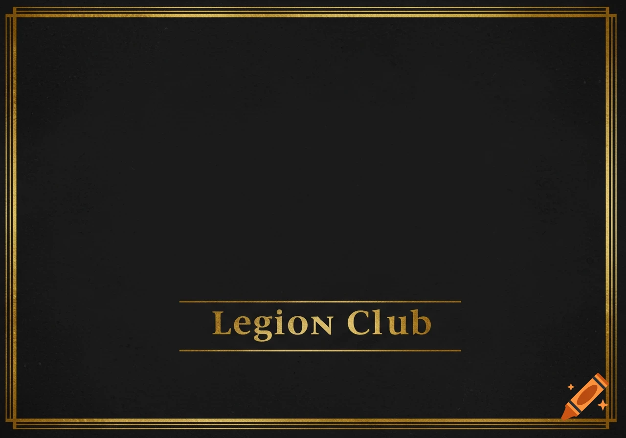 Black background with gold border and 'Legion Club' text