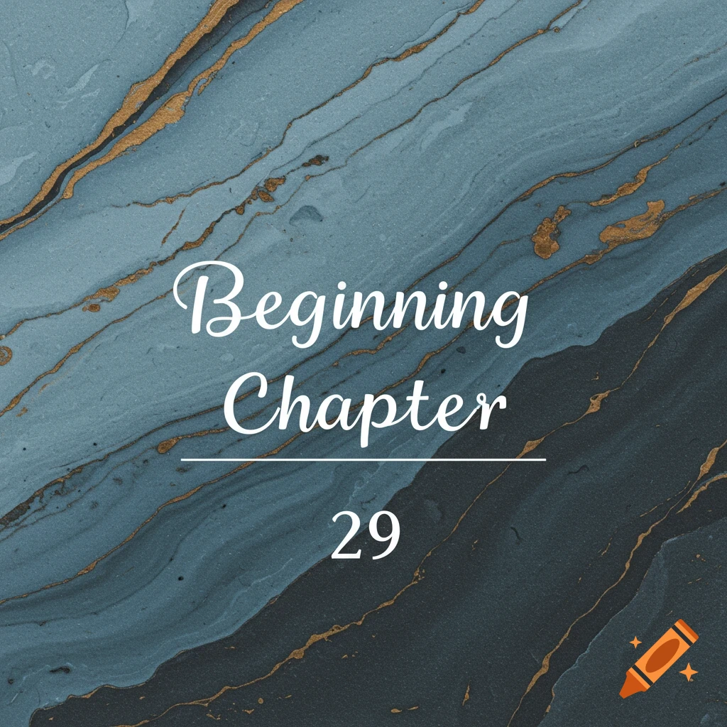 White text "Beginning Chapter 29" on a blue and gold marble background.