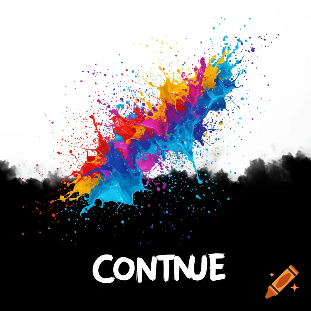 Colorful paint splatters against a white background with the word CONTINUE below