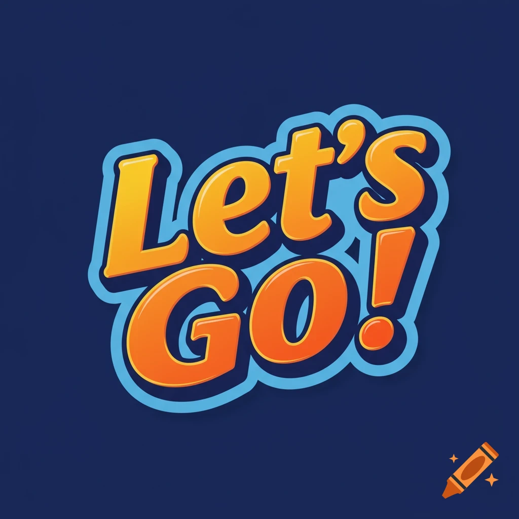 Bright orange text with blue outline reads 'Let's GO!' on a dark blue background.