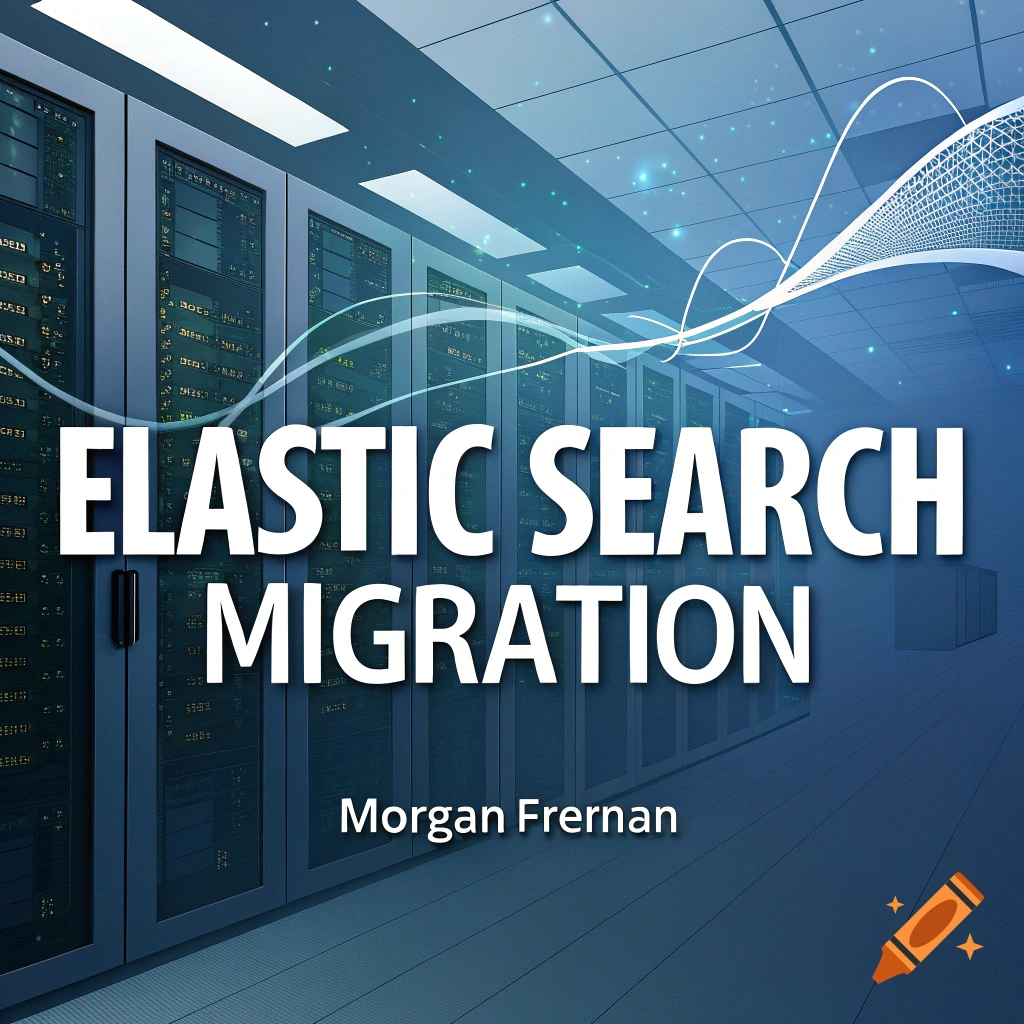 Server room with racks of computers and overlay text "ELASTIC SEARCH MIGRATION Morgan Frernan".