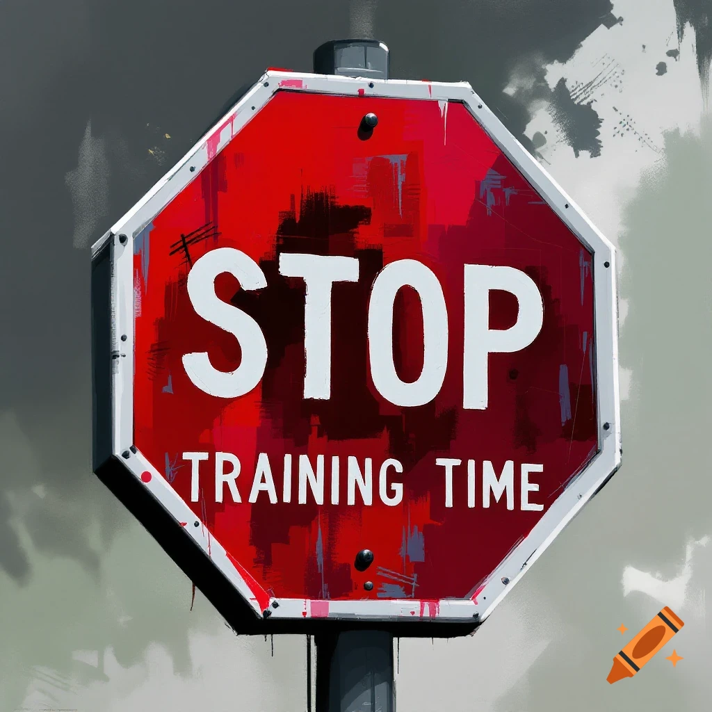 A stop sign reading STOP TRAINING TIME