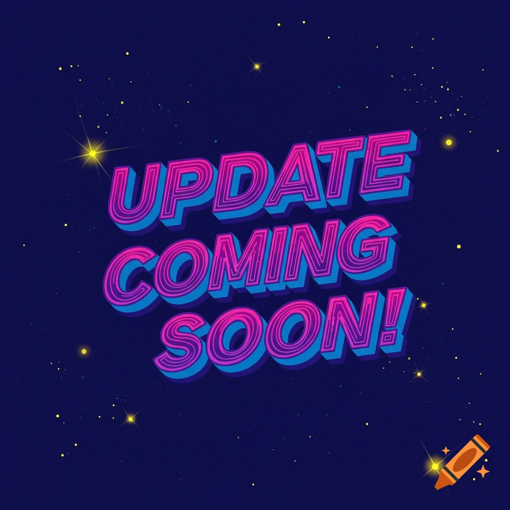 Stylized text 'UPDATE COMING SOON!' against a starry night sky.