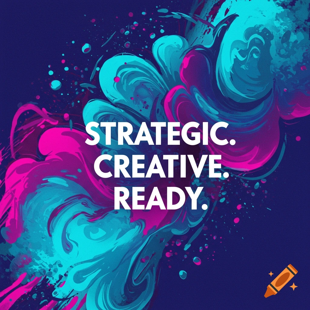 Abstract digital art with pink and teal splashes and text 'Strategic. Creative. Ready.' on dark background.