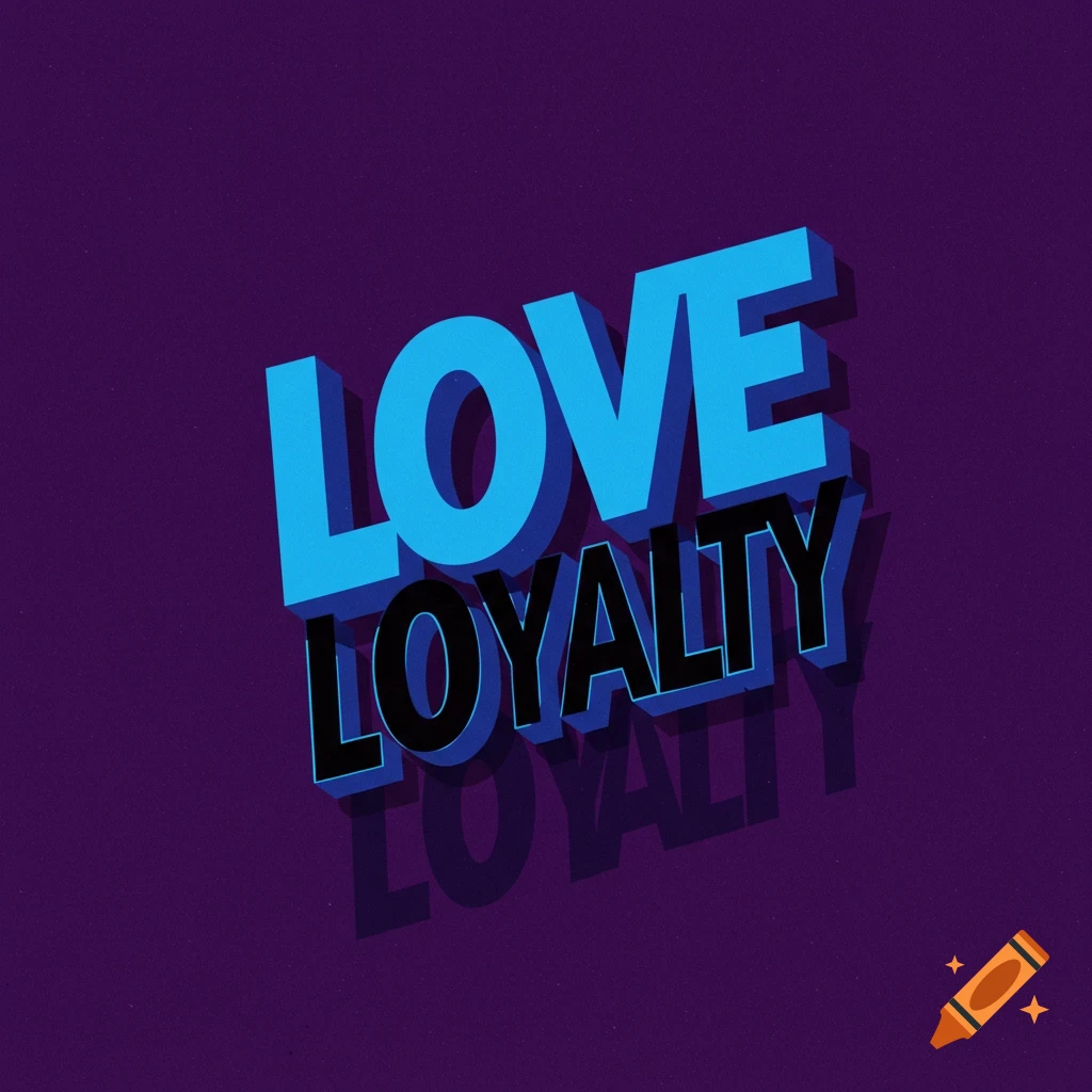 3D text spelling 'LOVE' in blue above 'LOYALTY' in black, with a blue shadow