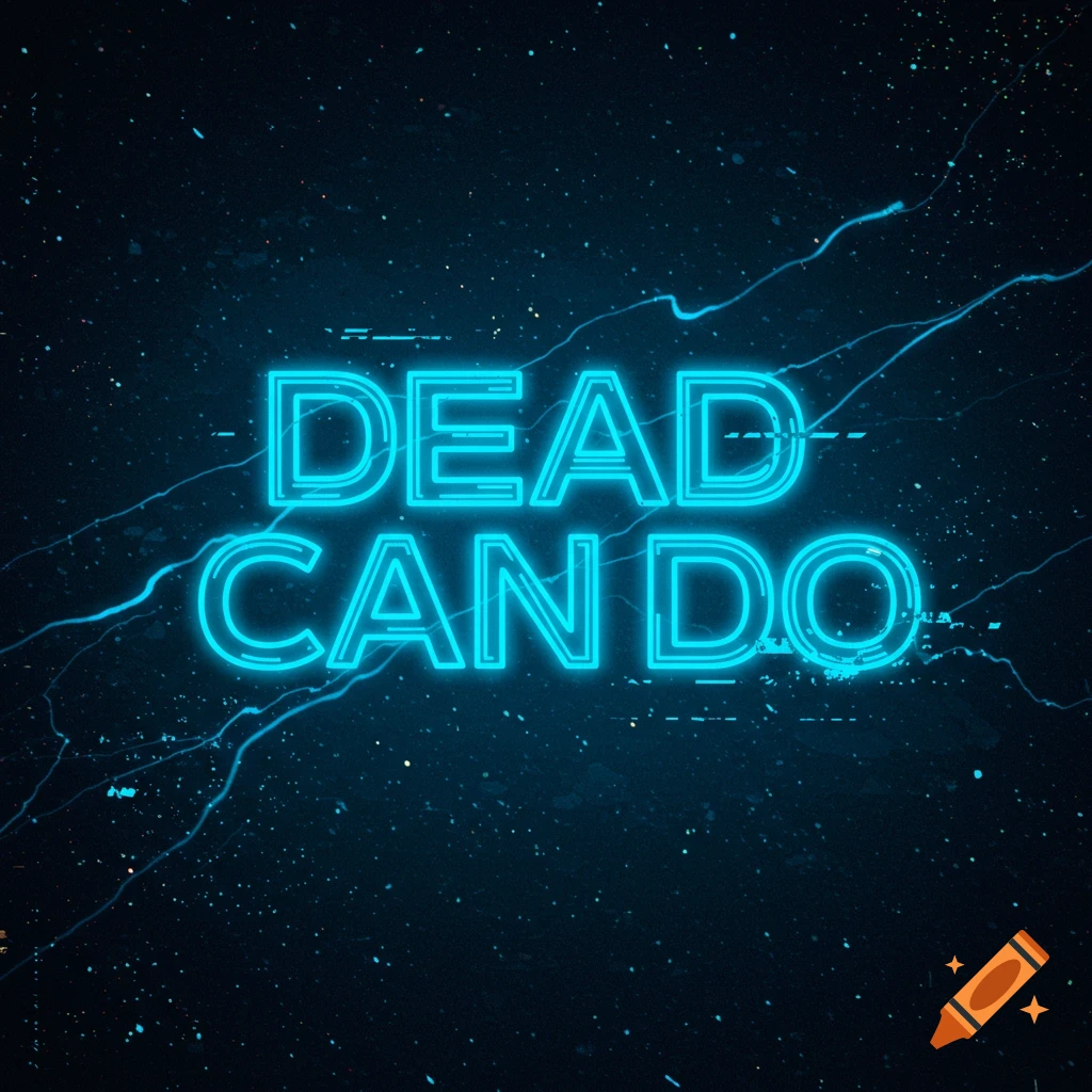 Neon blue text 'DEAD CAN DO' on a dark, abstract background with blue lines, styled like an album cover.