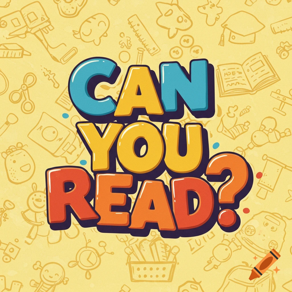 Colorful illustration with the text 'CAN YOU READ?' on a yellow background with educational doodles.