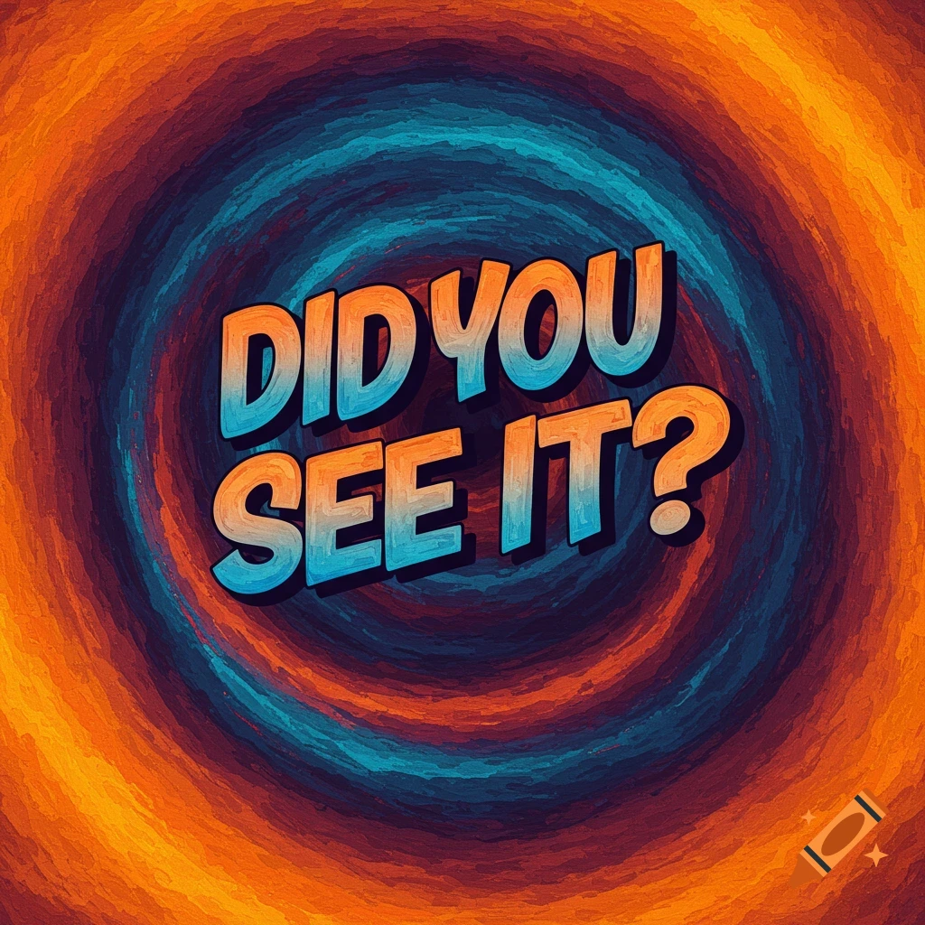 The text 'DID YOU SEE IT?' in large font over a swirling abstract background of orange, blue, and purple.