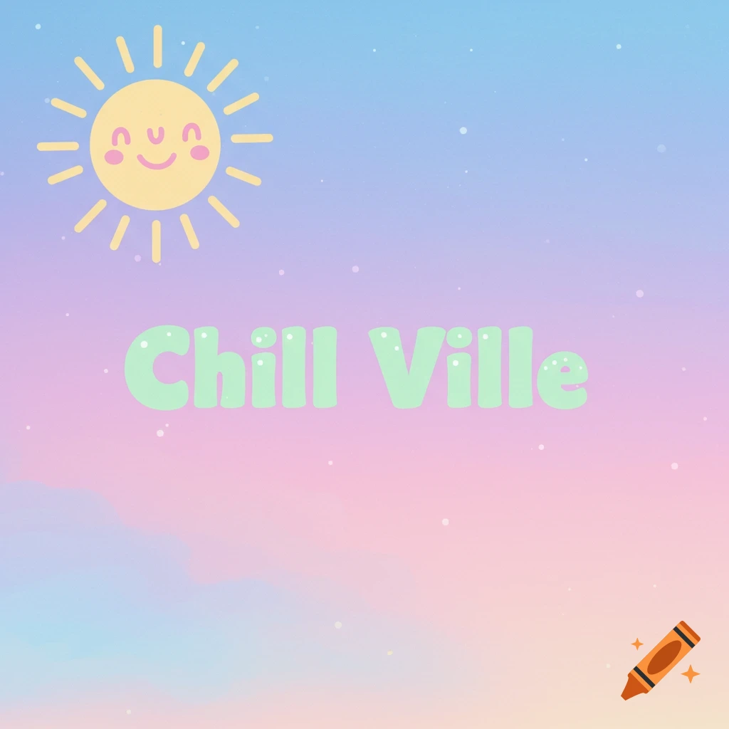 Cartoon sun and 'Chill Ville' text on a pastel gradient background.