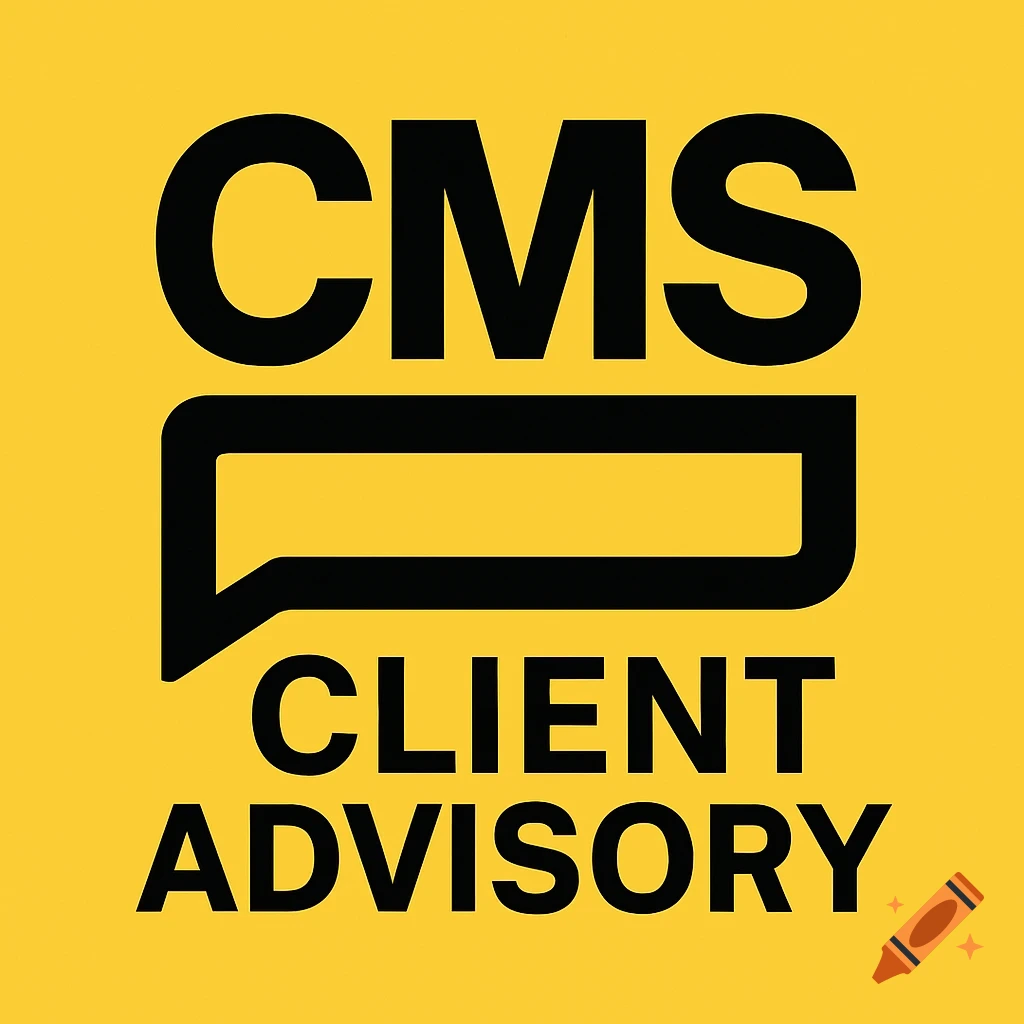 Black text CMS and CLIENT ADVISORY with abstract shape on yellow background.