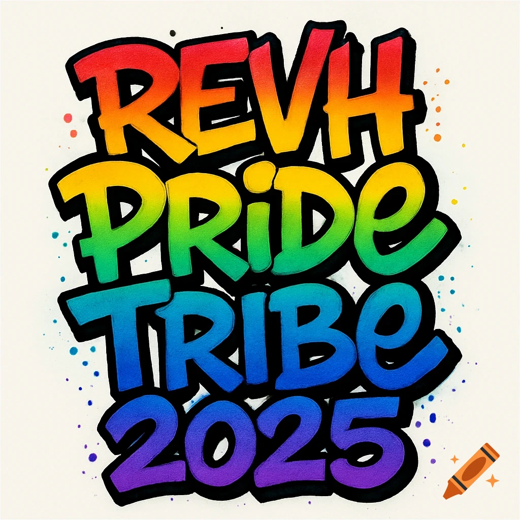 Rainbow colored graffiti text saying REVH Pride Tribe 2025