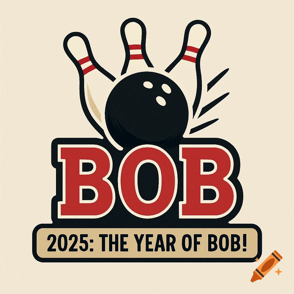 Bowling logo with ball hitting pins above the name BOB and motto 2025: The Year of BOB!