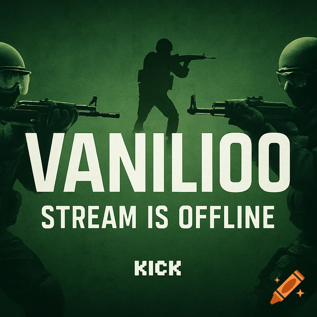 A graphic poster with silhouettes of soldiers and the text VANILIOO, STREAM IS OFFLINE, KICK.