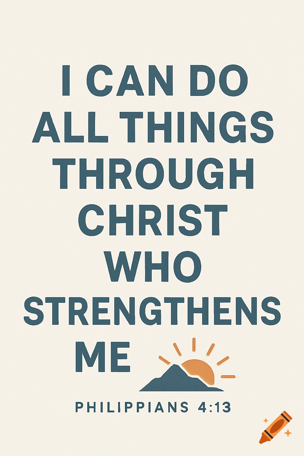 Minimalistic graphic with the verse I can do all things through Christ who strengthens me, Philippians 4:13 above a mountain and sun.
