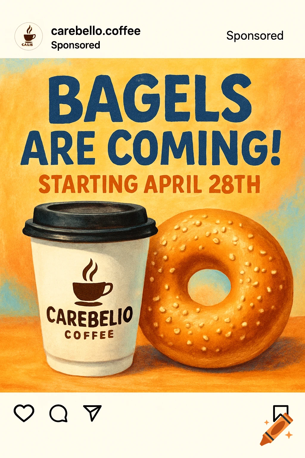 A coffee cup and bagel with ad text BAGELS ARE COMING! STARTING APRIL 28TH