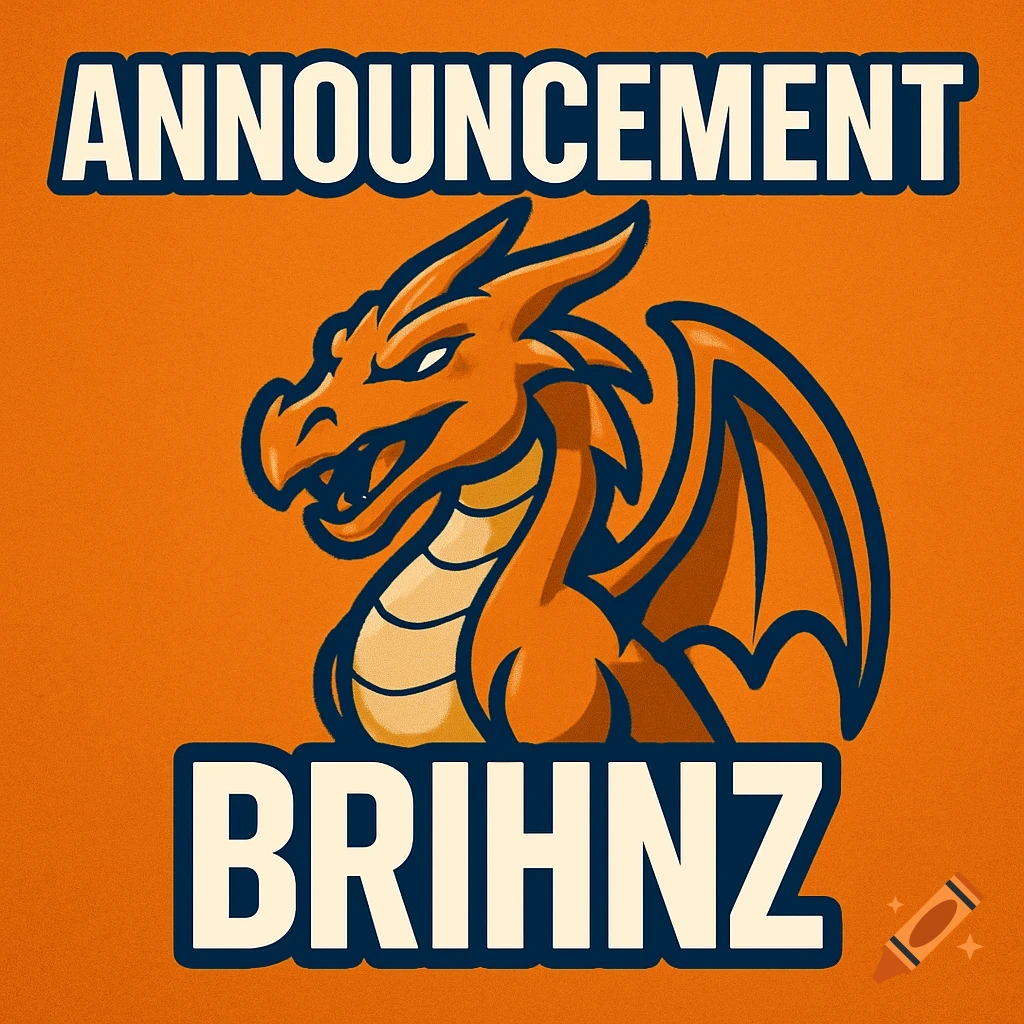A graphic logo featuring an orange dragon and the text 'ANNOUNCEMENT' above and 'BRIHNZ' below, on an orange background.