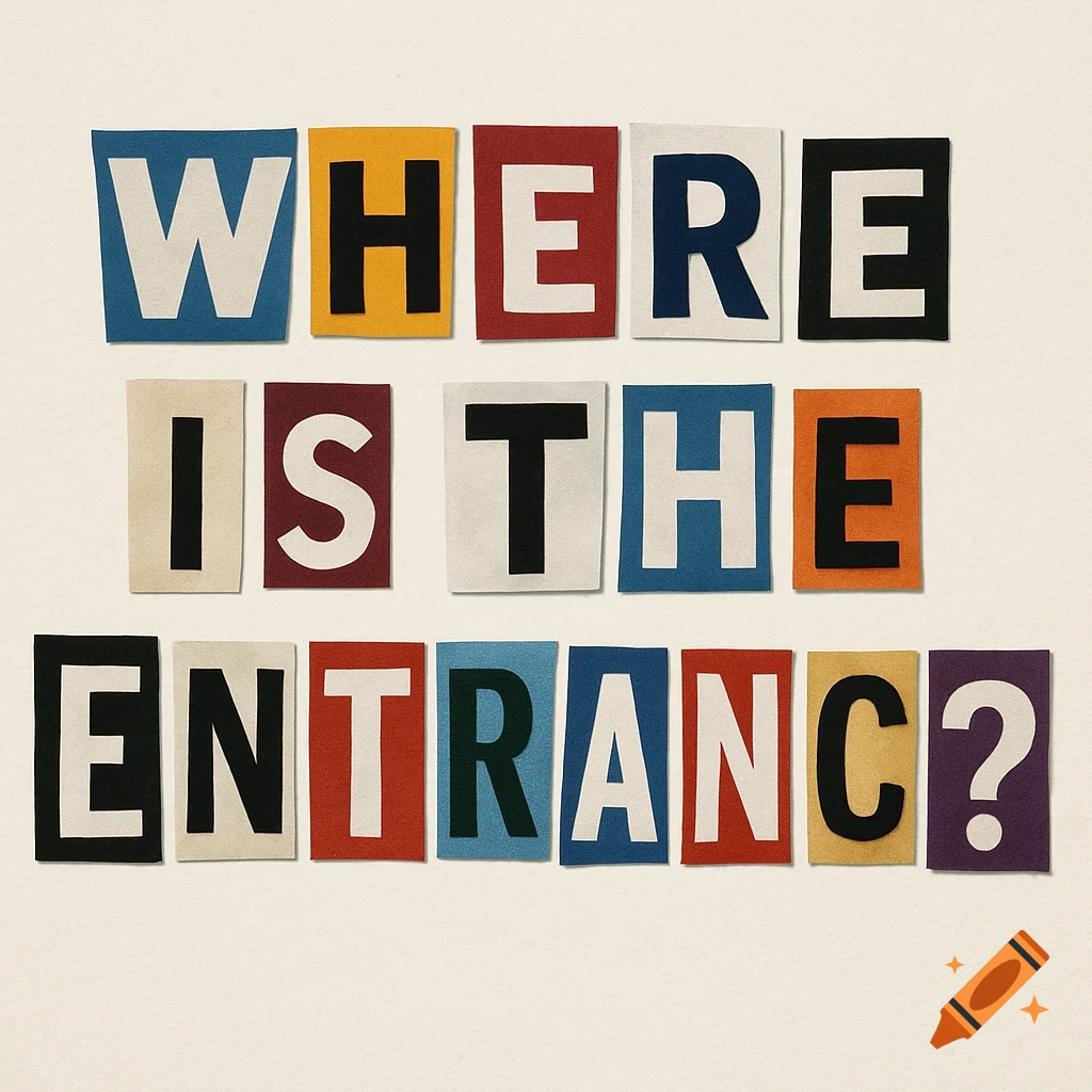 Magazine cutout letters arranged to spell "WHERE IS THE ENTRANC?"