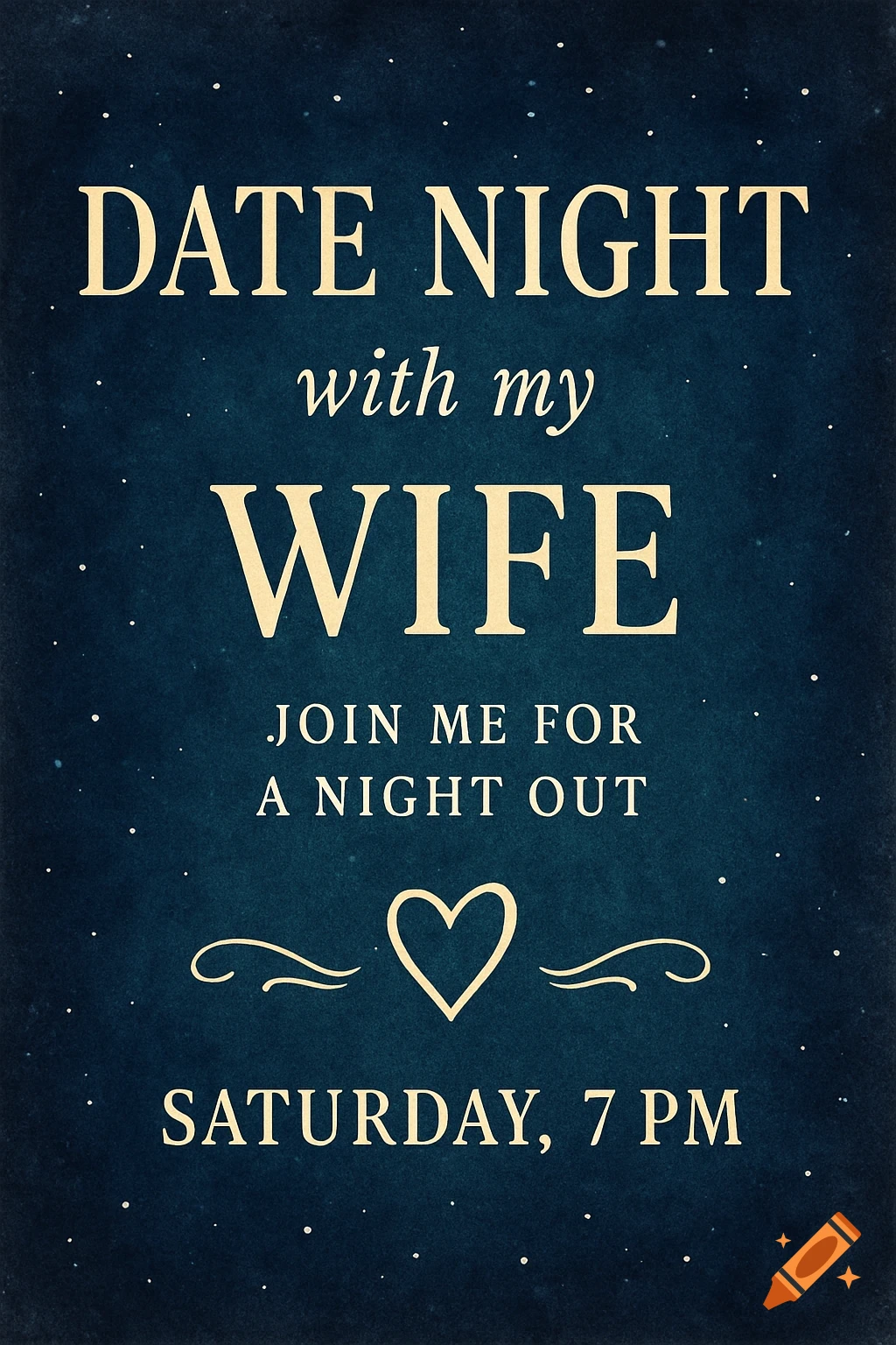 Date night invitation poster on a dark blue background with stars, featuring text 'Date Night with my Wife' and a heart.