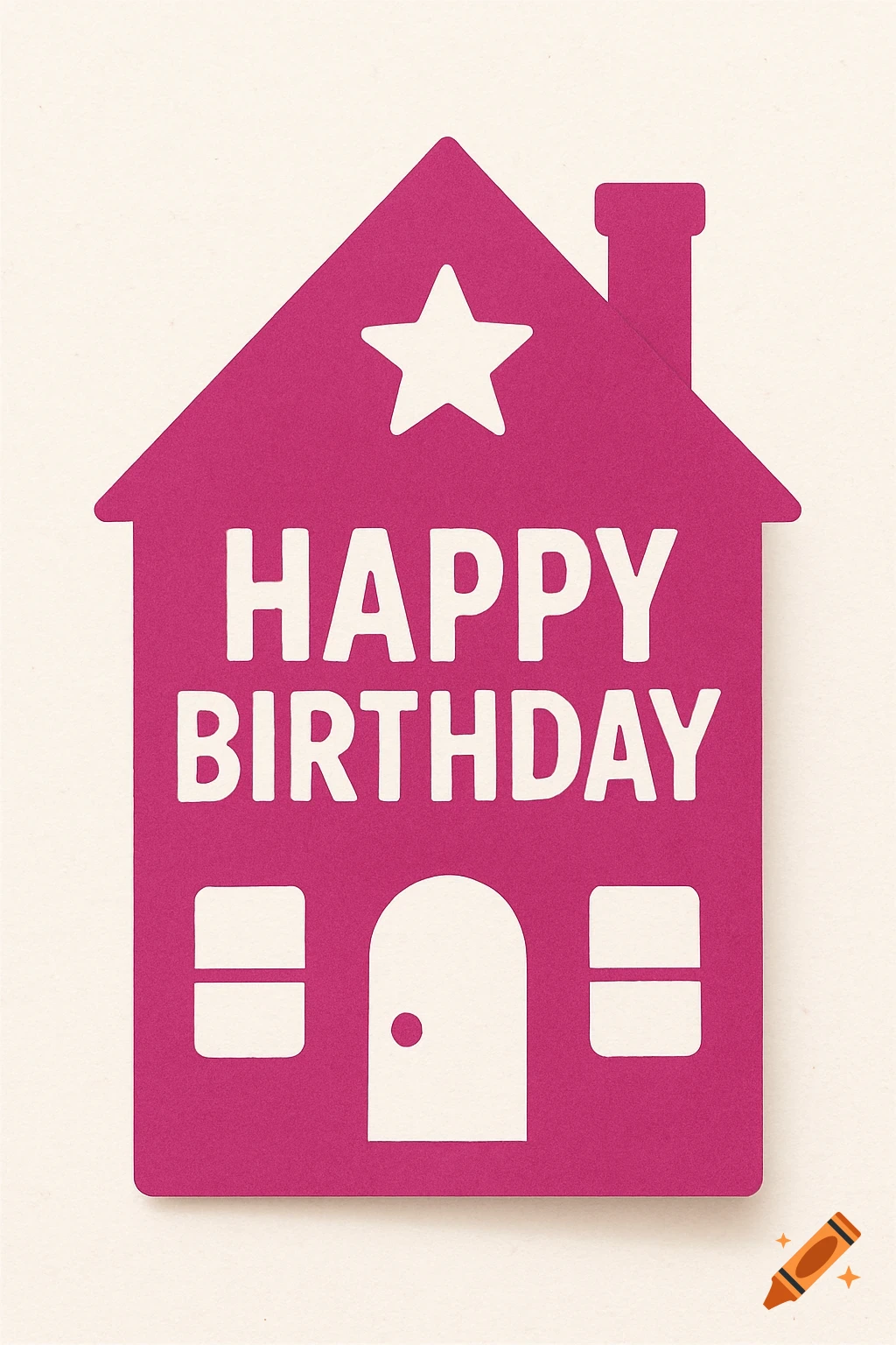 Pink house-shaped graphic card with 'HAPPY BIRTHDAY' text and star.