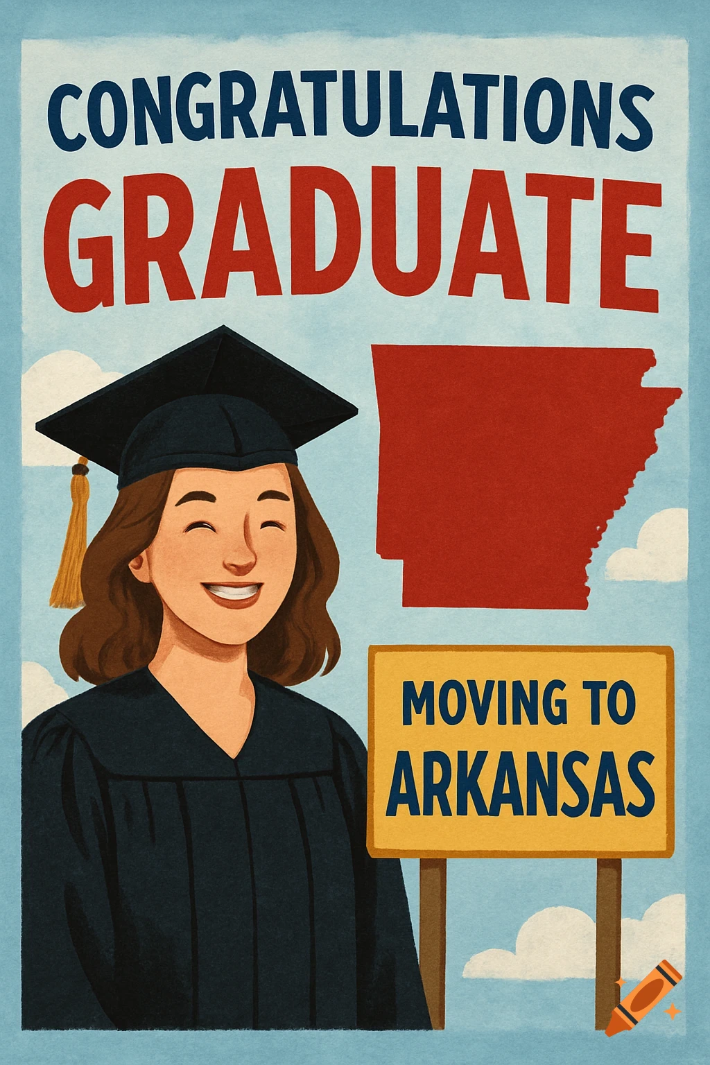 An illustration of a woman in a graduation cap and gown standing next to a sign that says "MOVING TO ARKANSAS". Text above reads "CONGRATULATIONS GRADUATE". A red map of Arkansas is in the background.