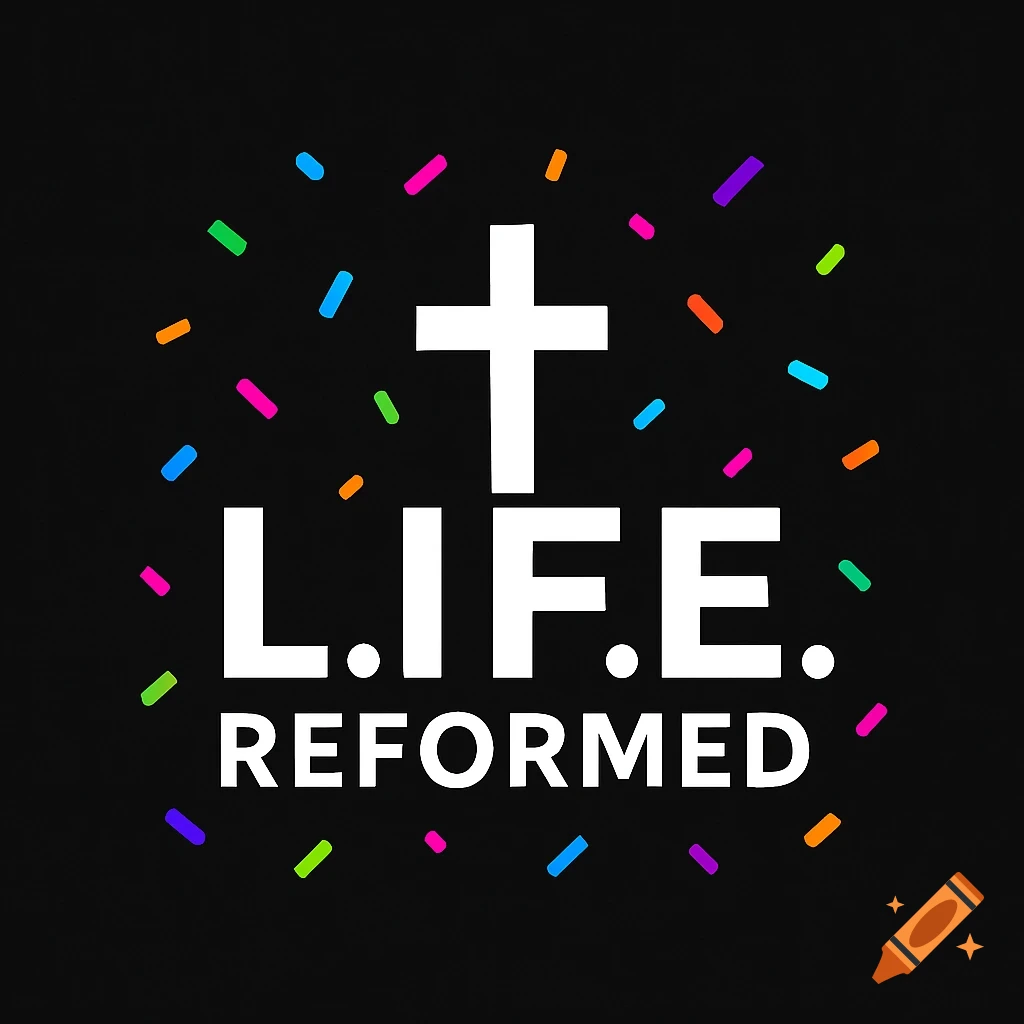 Logo with white text L.I.F.E. Reformed and a white cross on black with colorful sprinkles.