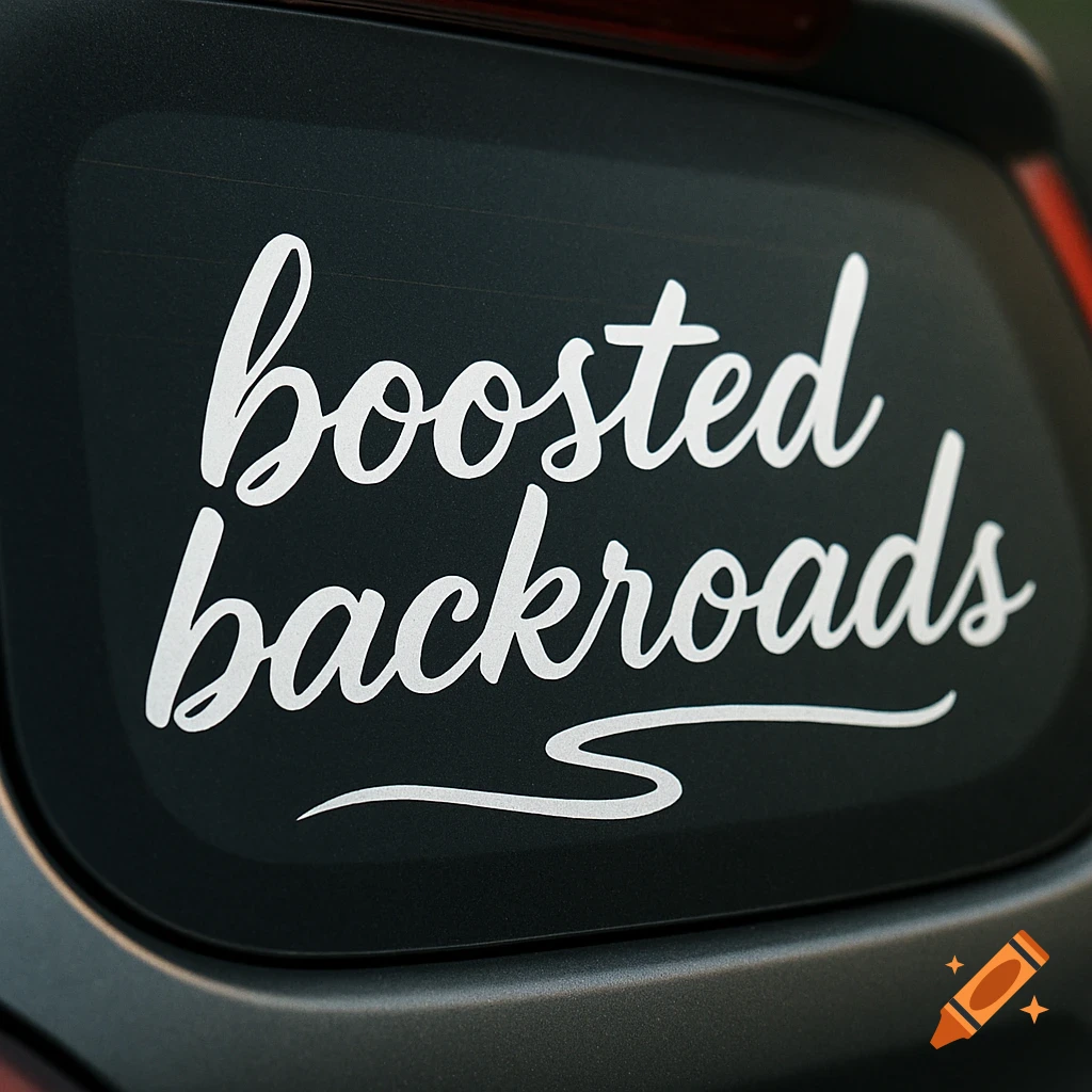 A white cursive decal on a car window says 'boosted backroads'.
