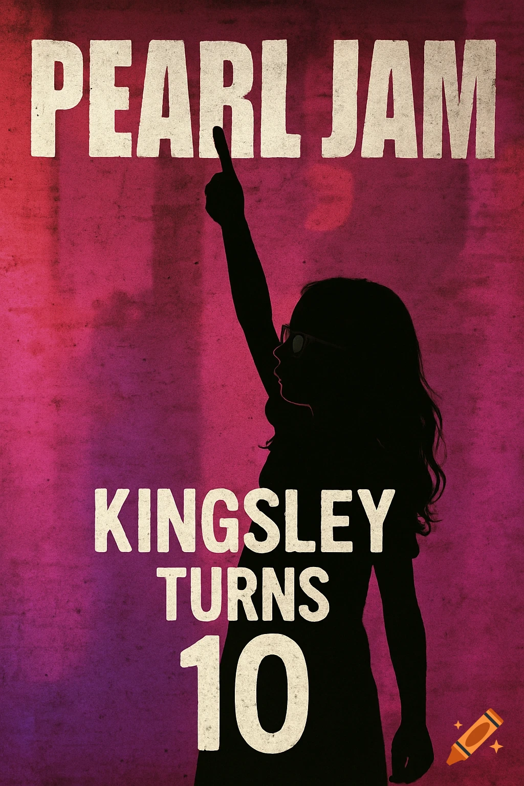 Poster in Pearl Jam 'Ten' style with silhouette of girl pointing up and text 'Pearl Jam' and 'Kingsley turns 10'.