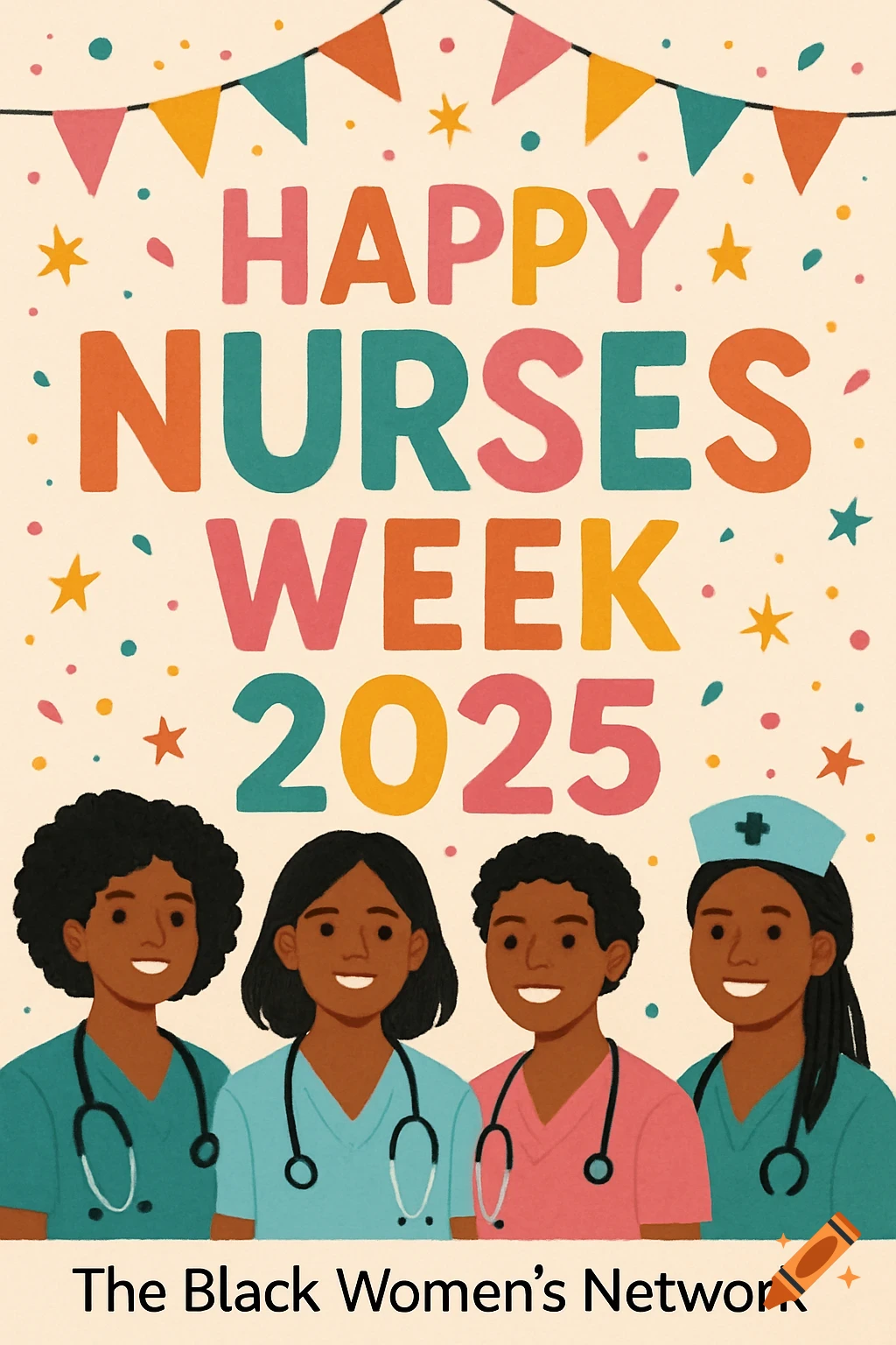 Colorful illustration of four Black women nurses with text 'Happy Nurses Week 2025' and 'The Black Women's Network'.
