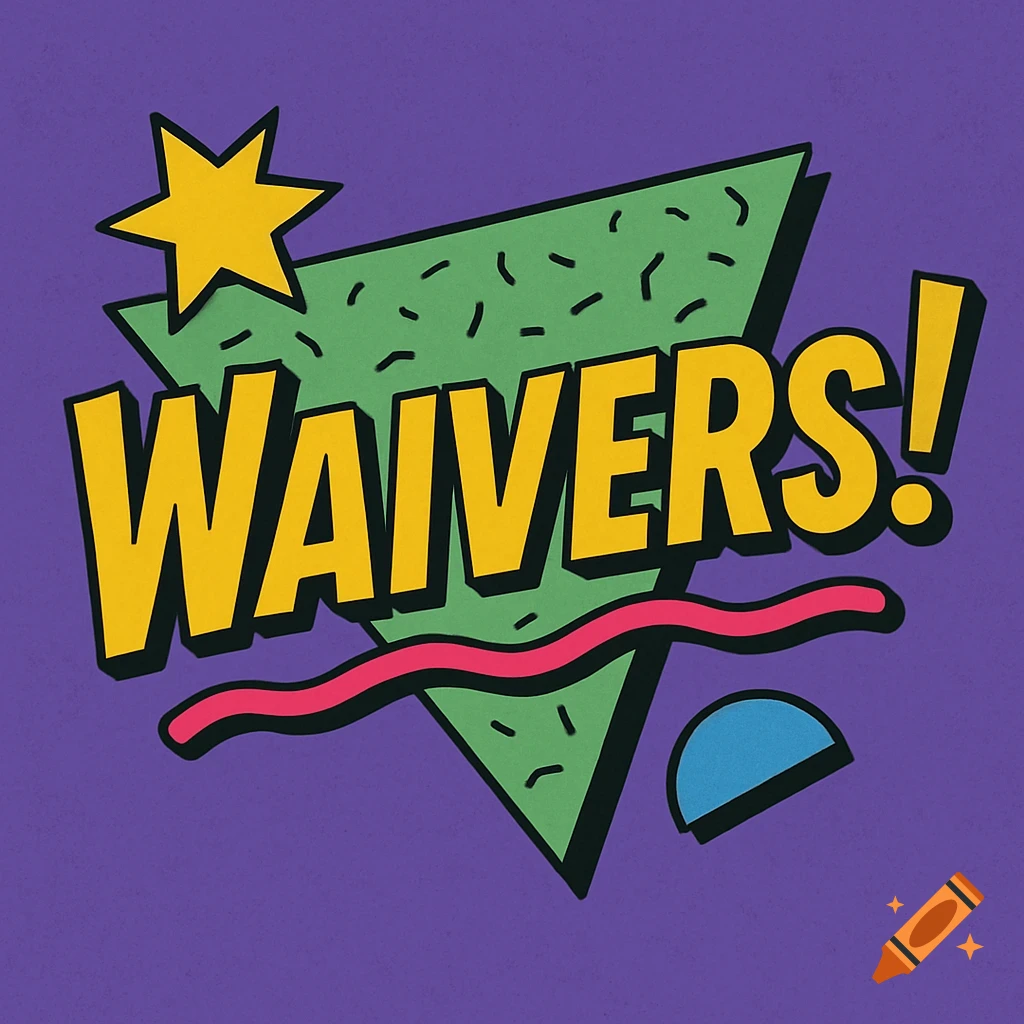 A retro 90s style graphic with the word Waivers!