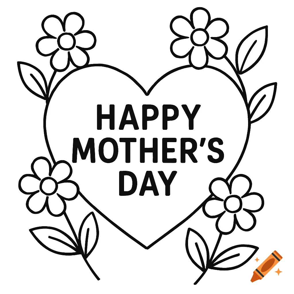 Black and white line drawing of a heart with flowers and text 'Happy Mother's Day'.