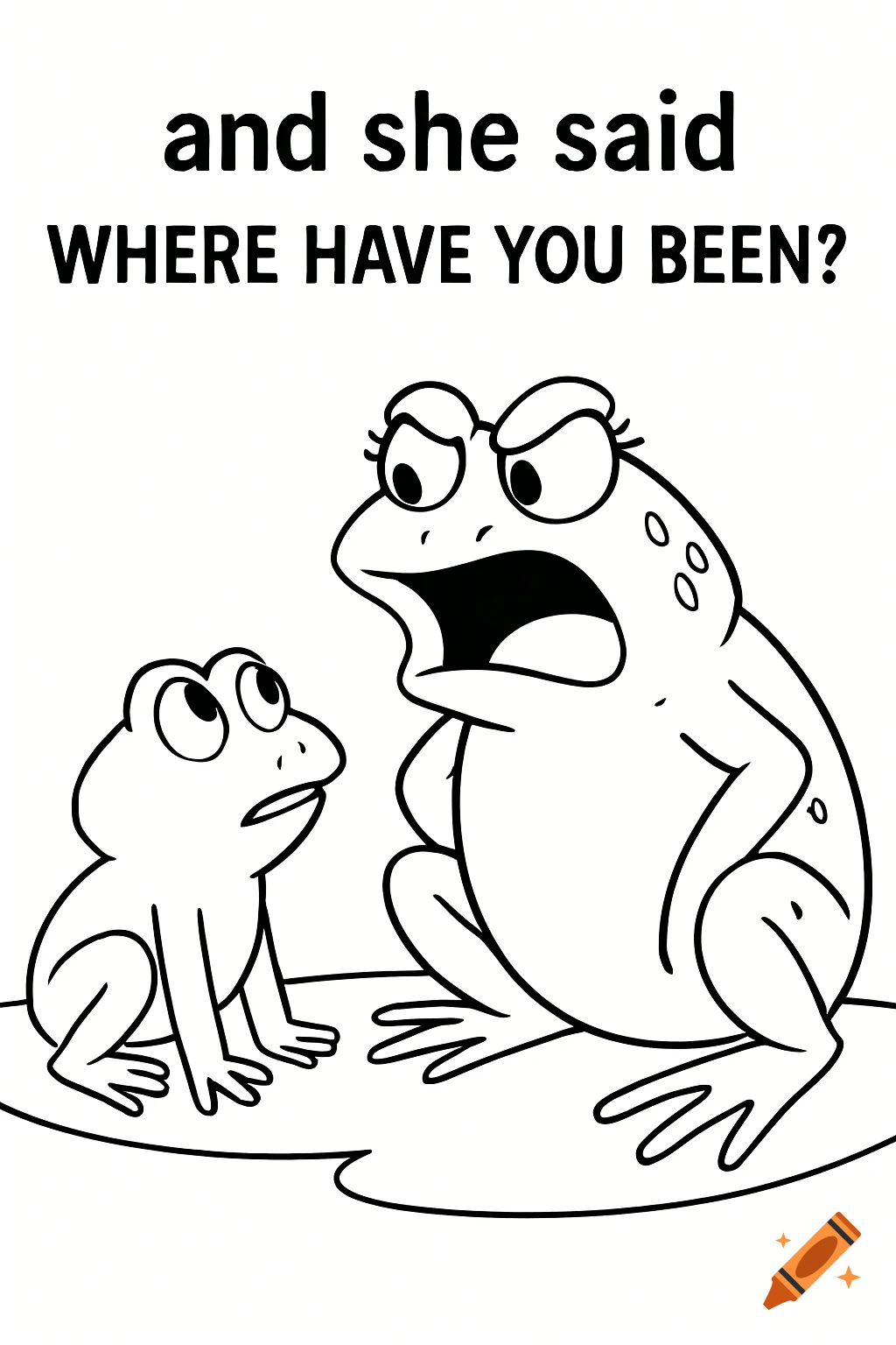 Black and white cartoon coloring book page of two frogs with text.