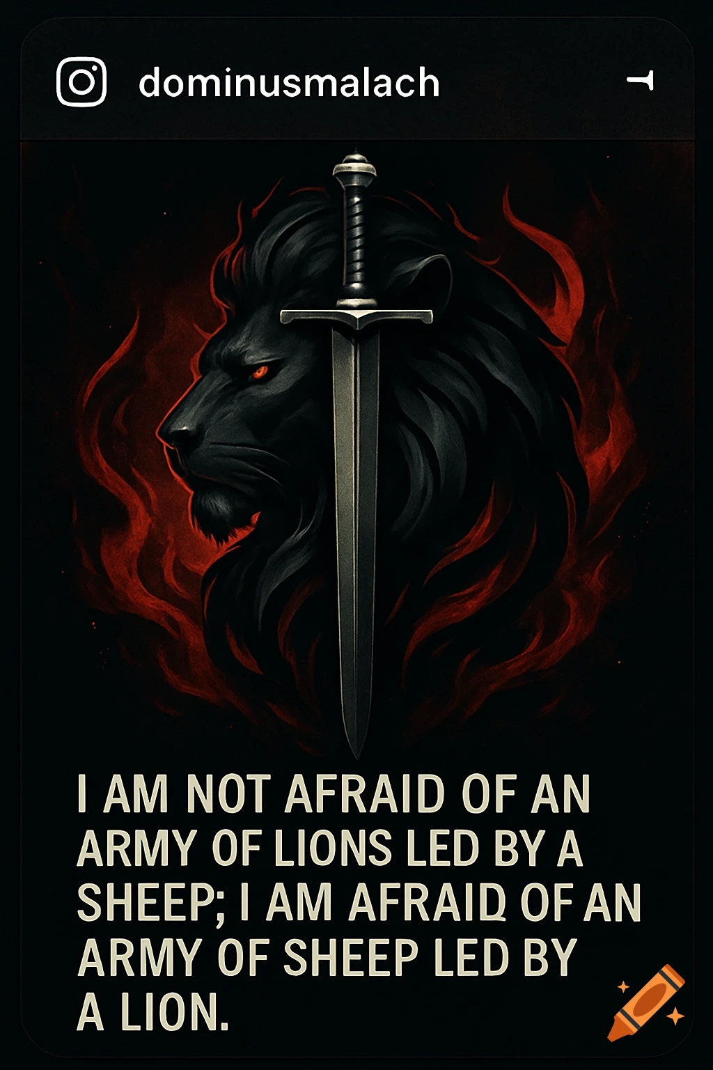 Profile view of a black lion with red eyes behind a large sword, surrounded by red flames. A quote reads 'I AM NOT AFRAID...LED BY A LION'.
