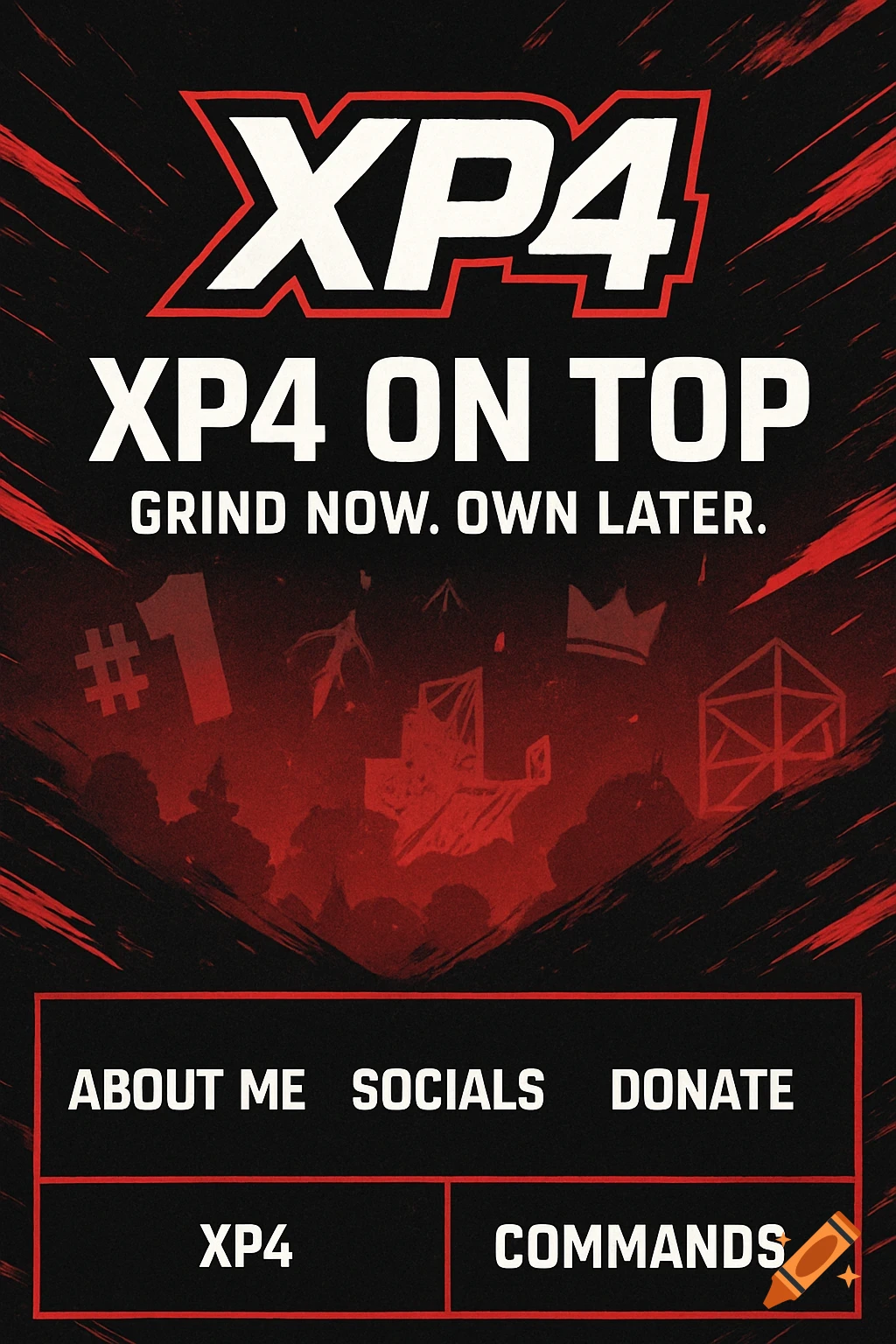 A graphic design panel with the text XP4 ON TOP, Grind Now. Own Later., About Me, Socials, Donate, Commands on a red and black background with gaming silhouettes.