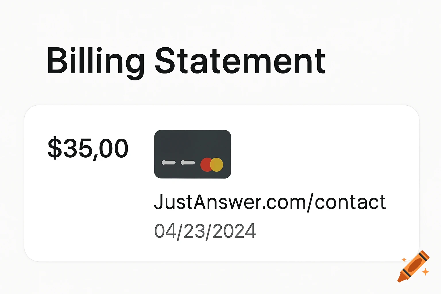 Digital billing statement showing $35,00, a credit card icon, JustAnswer.com/contact, and the date 04/23/2024.