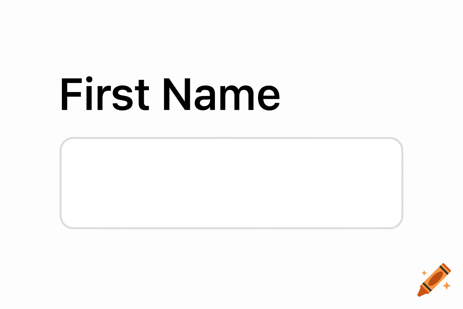 A form field with the label 'First Name' above an empty input box.