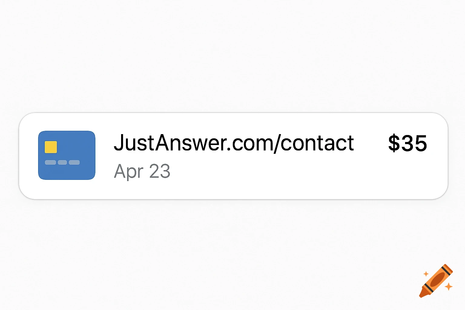A graphic representation of a mobile billing statement showing a credit card icon, merchant name 'JustAnswer.com/contact', date 'Apr 23', and price '$35'.