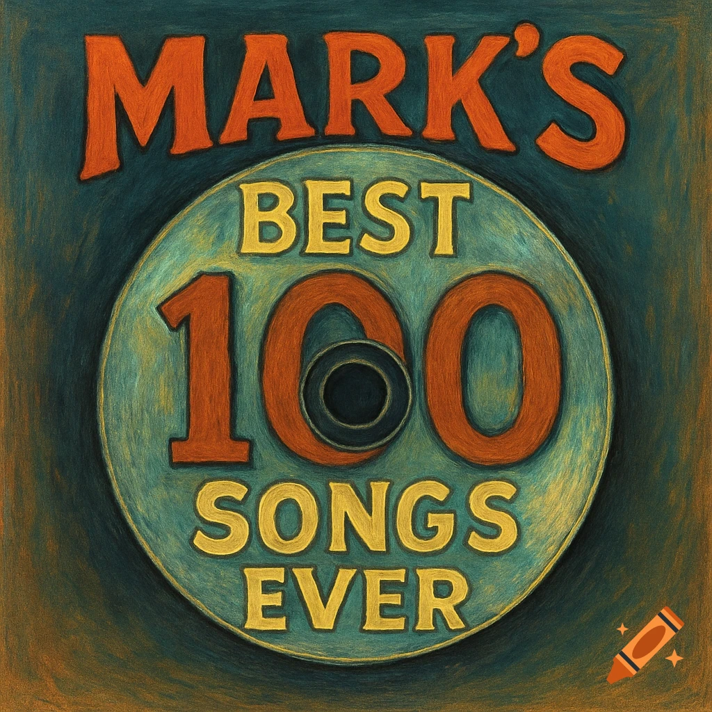 Illustrated CD cover with the text "MARK'S BEST 100 SONGS EVER"