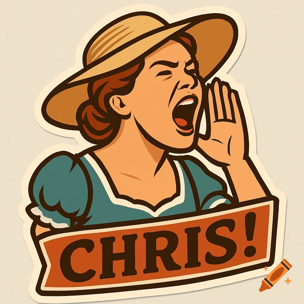 Retro style illustration sticker of a woman in a hat yelling, with a banner that reads "CHRIS!"