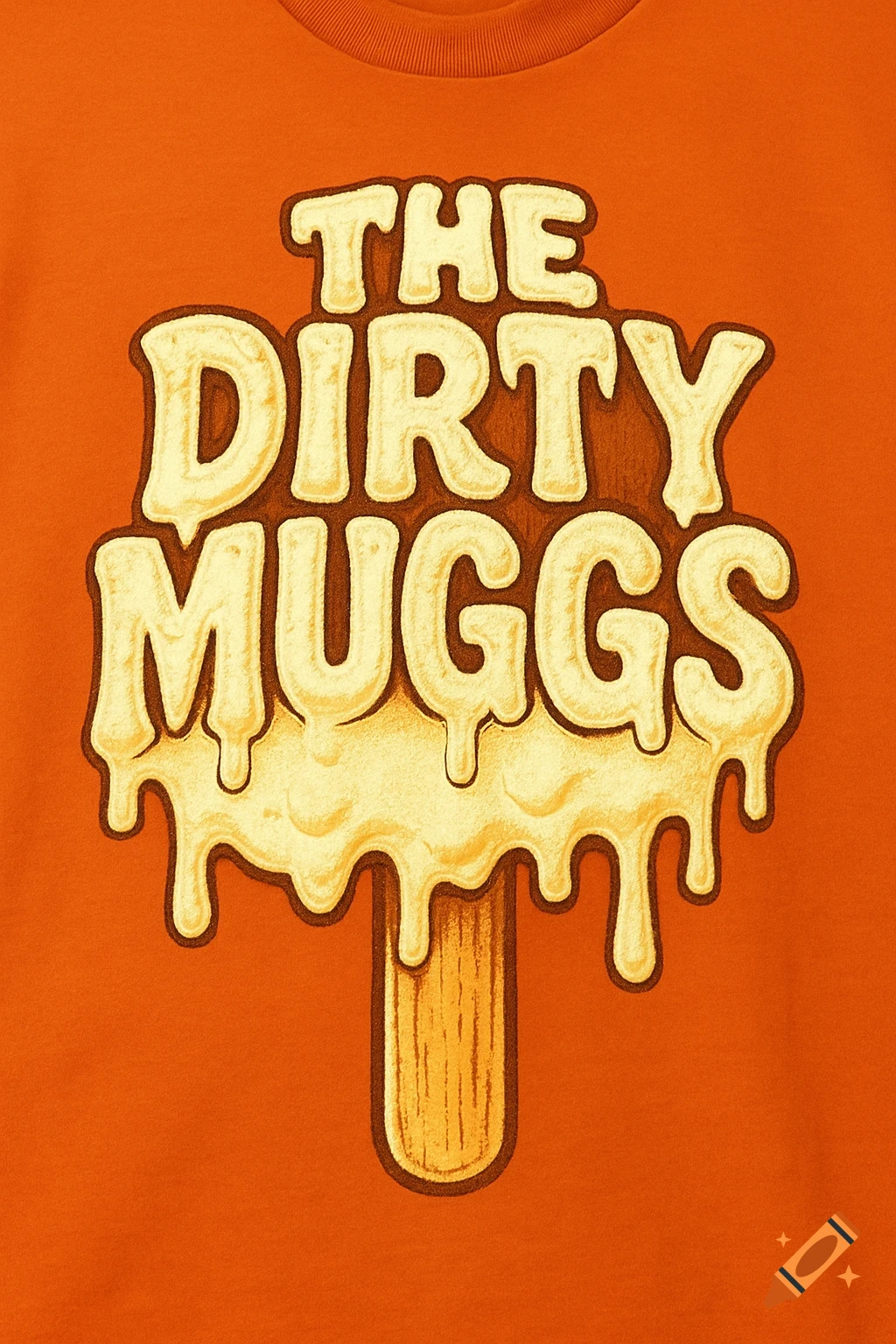 Logo on an orange shirt reads "THE DIRTY MUGGS" styled as a melting yellow ice cream bar.
