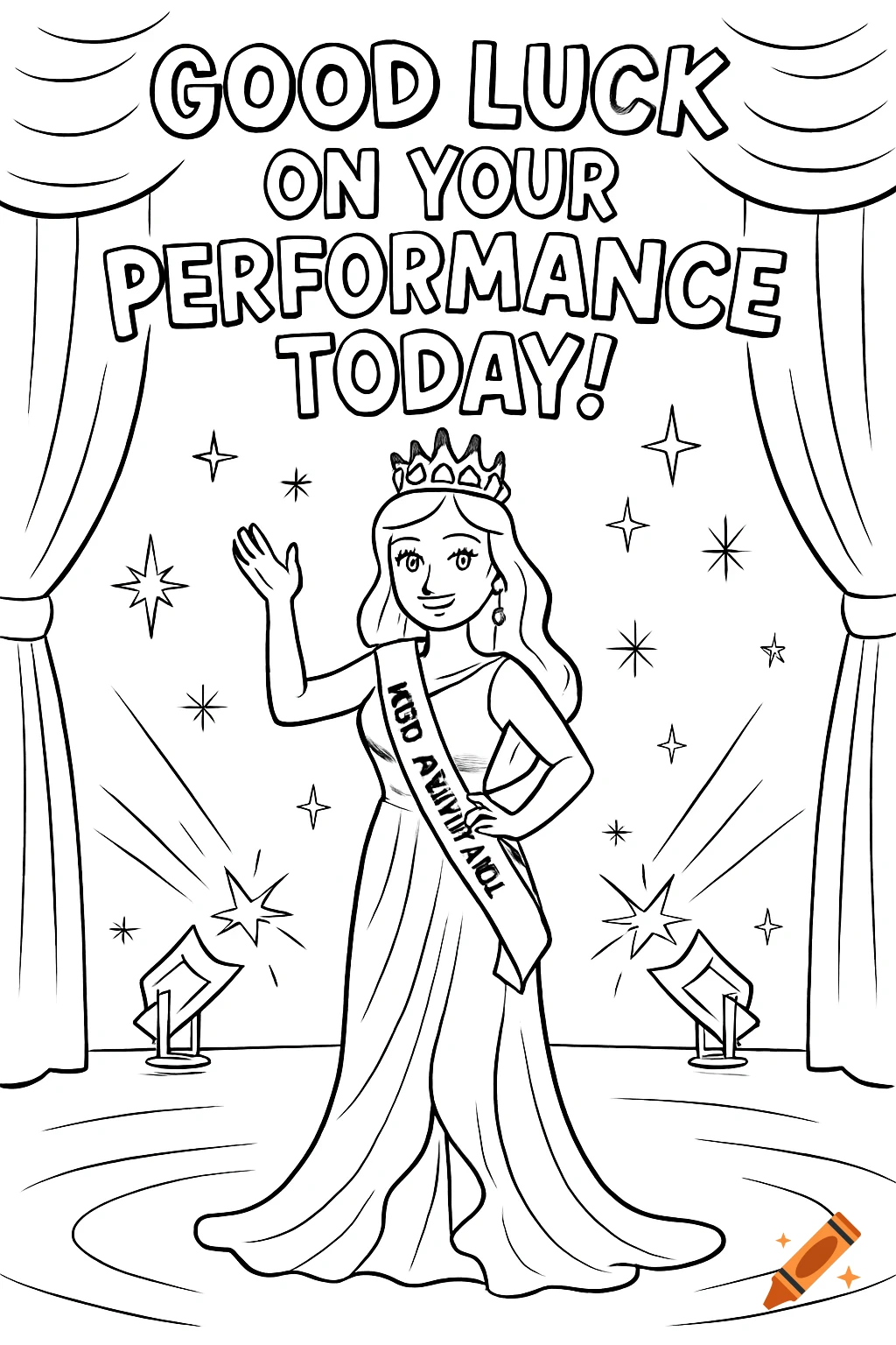 Black and white line art coloring page of a pageant queen on a stage waving, with text "Good Luck On Your Performance Today!".
