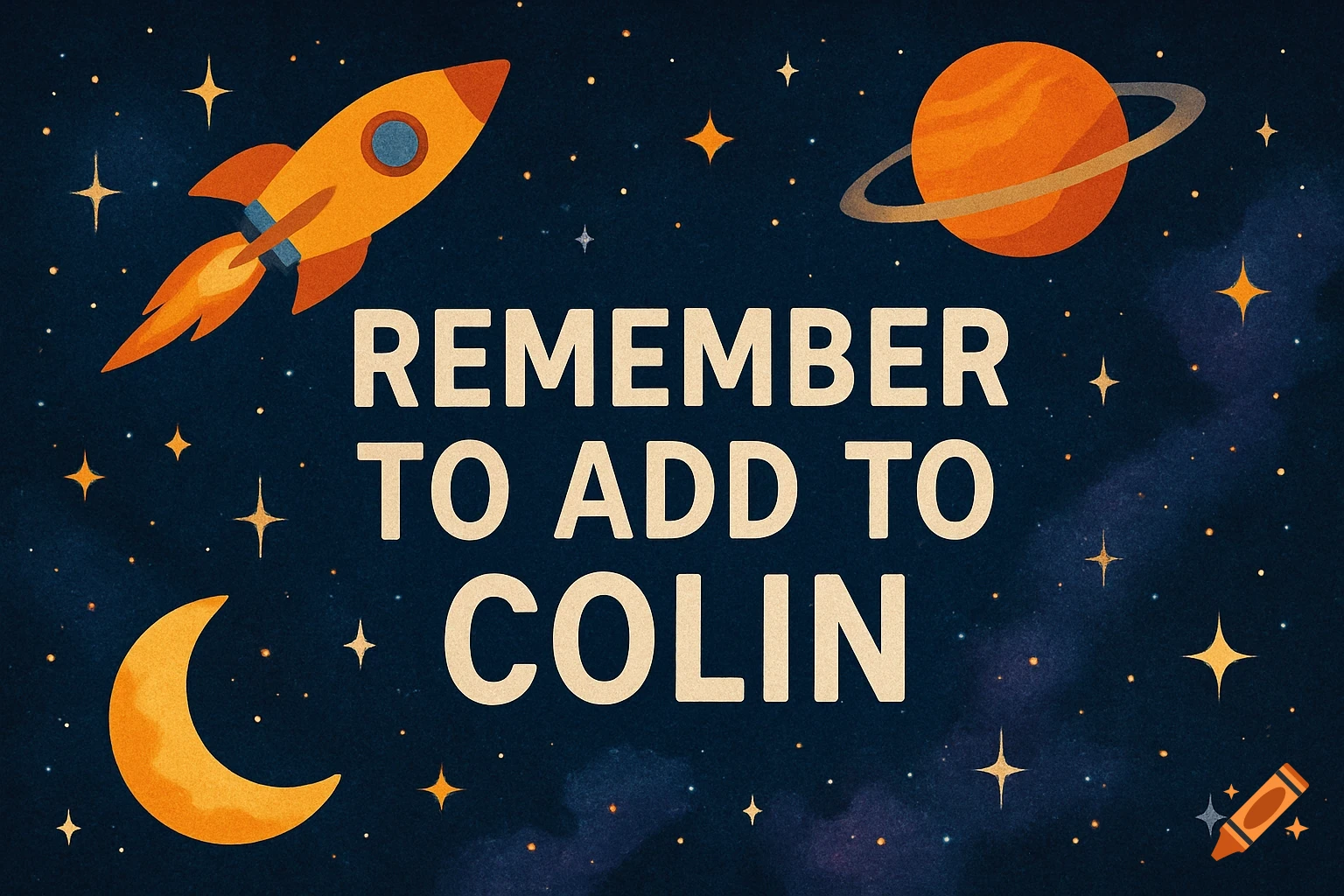 Space scene with a rocket, planet, moon, and stars overlaid with text: Remember to add to COLIN