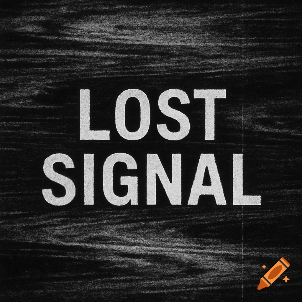 Bold white text 'LOST SIGNAL' on a textured black and white background.
