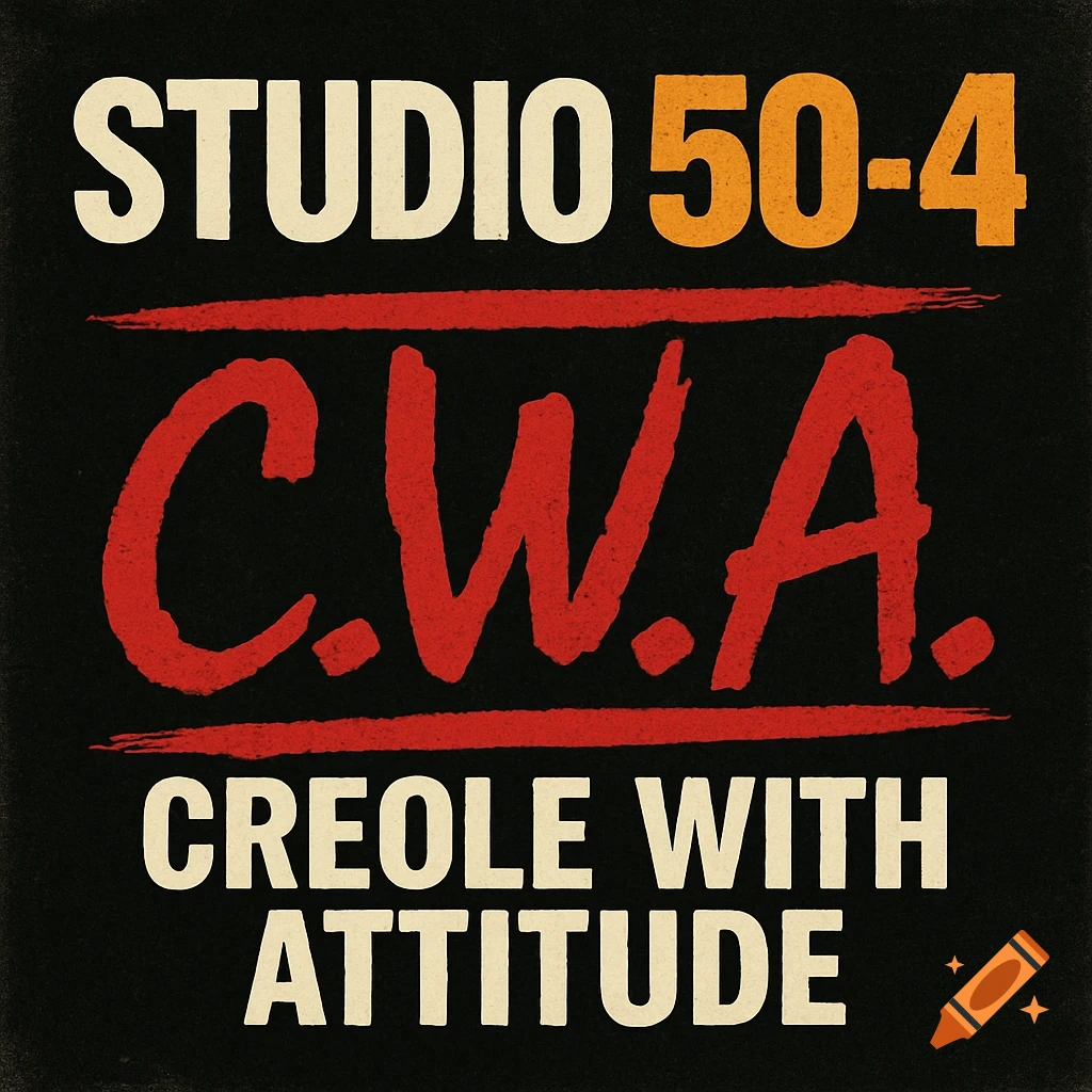 Album art graphic with text 'STUDIO 50-4 C.W.A. CREOLE WITH ATTITUDE' in white and orange on a black background with red brush strokes.