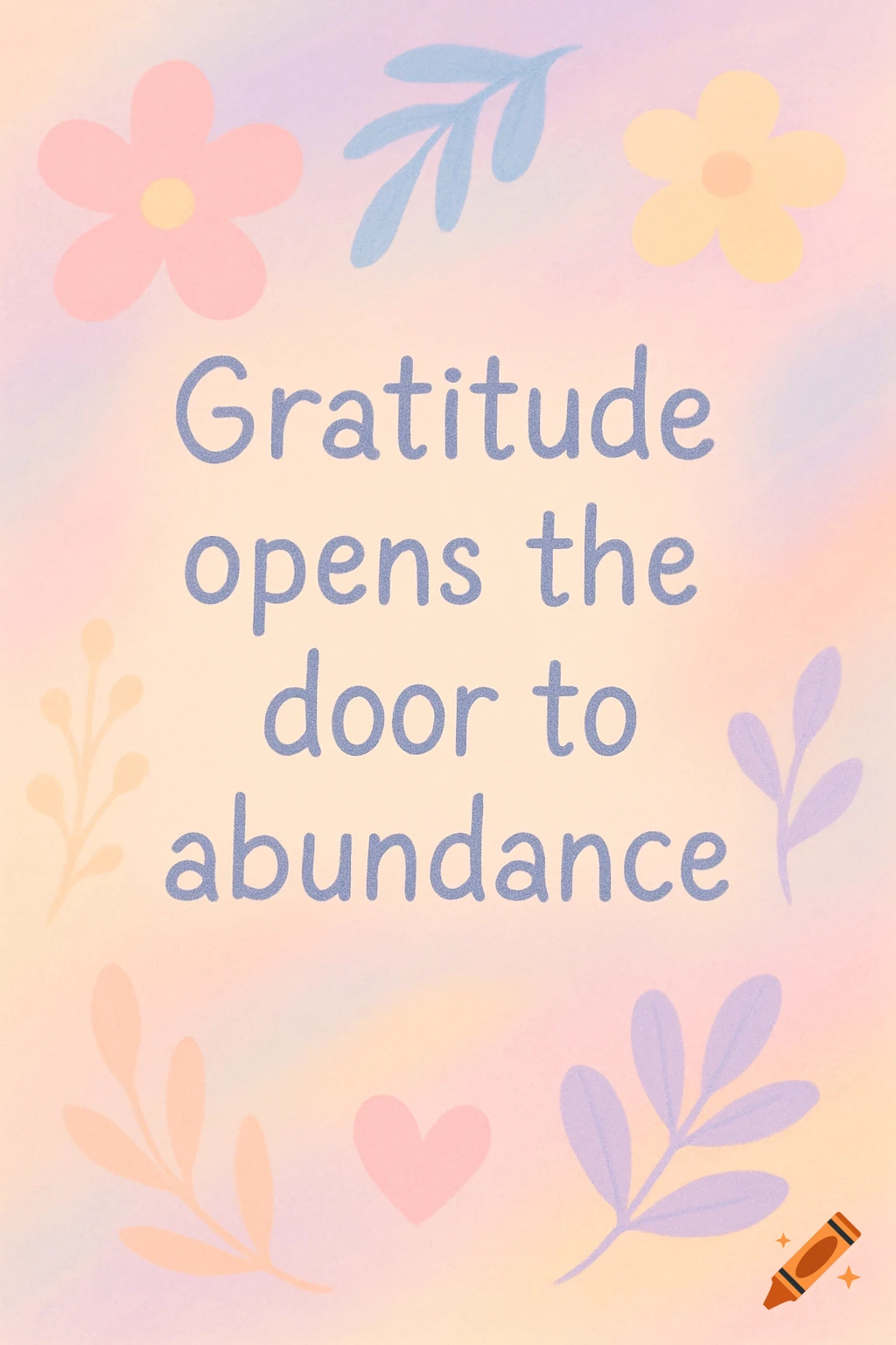 Pastel background with the quote 'Gratitude opens the door to abundance' surrounded by simple floral and leaf illustrations.