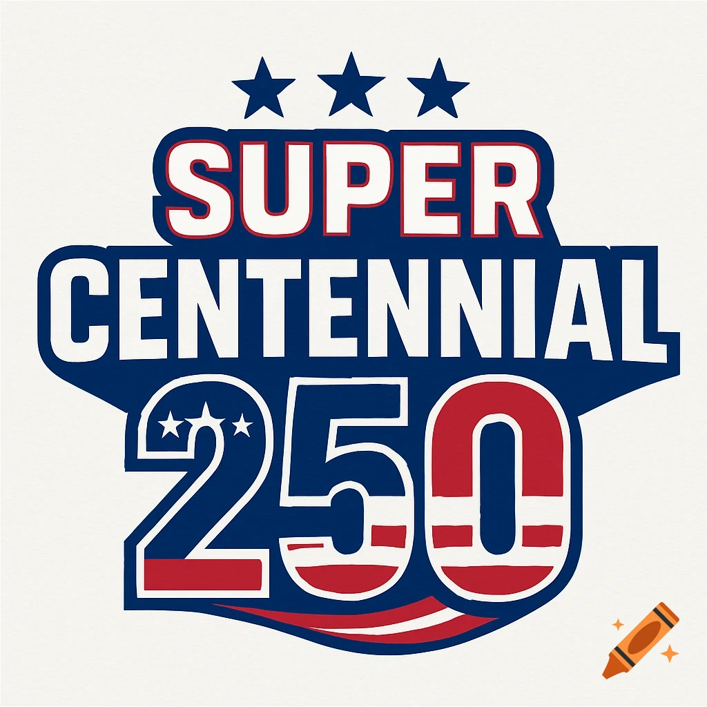 Logo with the text SUPER CENTENNIAL 250 in red, white, and blue with stars and stripes